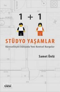 1+1 Stüdyo Yaşamlar; Küreselleşen Dünyada Yeni Kentsel Kurgular - Kita