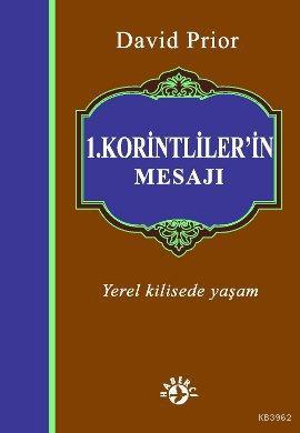 1. Korintliler'in Mesajı; Yerel Kilisede Yaşam - Kitapiks.com