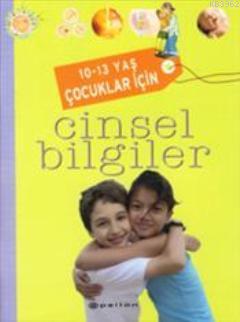 10-13 Yaş Çocuklar İçin Cinsel Bilgiler - Kitapiks.com