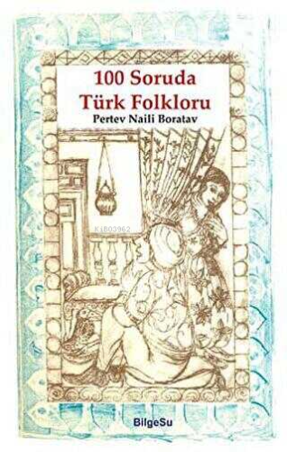 100 Soruda Türk Folkloru - Kitapiks.com