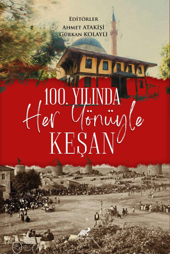 100. Yılında Her Yönüyle Keşan - Kitapiks.com