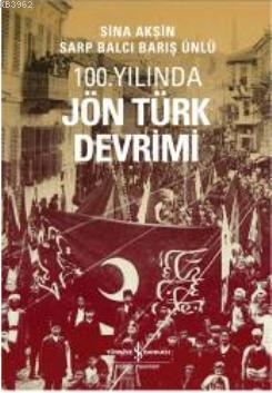 100. Yılında Jön Türk Devrimi - Kitapiks.com