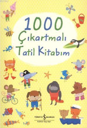 1000 Çıkartmalı Tatil Kitabı - Kitapiks.com