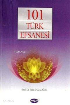 101 Türk Efsanesi - Kitapiks.com