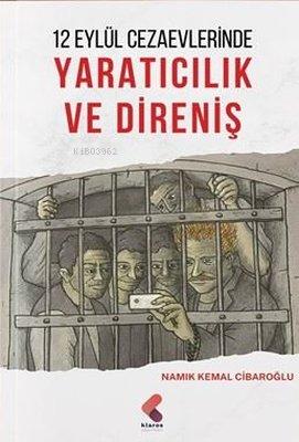 12 Eylül Cezaevlerinde Yaratıcılık ve Direniş - Kitapiks.com