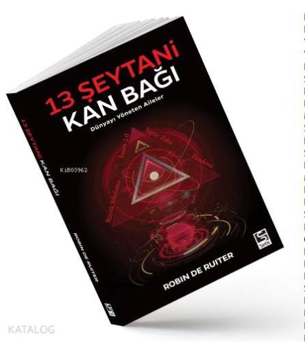13 Şeytani Kan Bağı; Dünyayı Yöneten Aileler - Kitapiks.com
