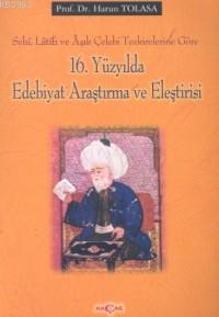 16. Yüzyılda Edebiyat Araştırma ve Eleştirisi - Kitapiks.com