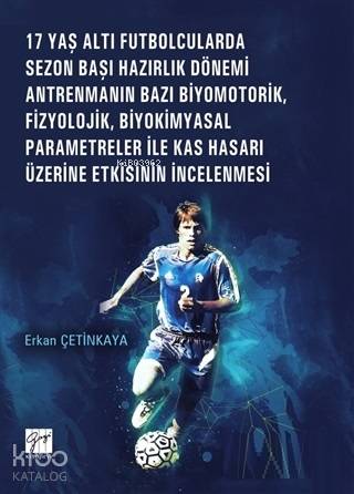 17 Yaş Altı Futbolcularda Sezon Başı Hazırlık Dönemi Antrenmanın Bazı 