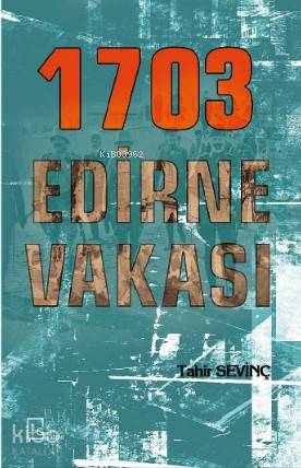 1703 Edirne Vakası - Kitapiks.com