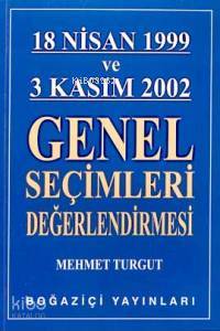 18 Nisan 1999 ve 3 Kasım 2002 Genel Seçimleri Değerlendirmesi - Kitapi