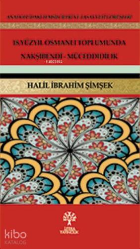 18. Yüzyıl Osmanlı Toplumunda Nakşibendi-Müceddidilik - Kitapiks.com