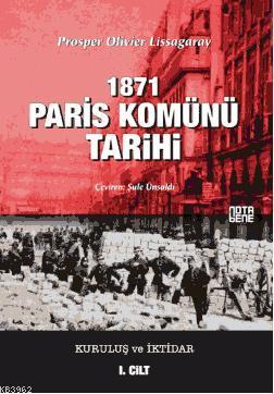 1871 Paris Komünü Tarihi; 1. Cilt Kuruluş ve İktidar - Kitapiks.com