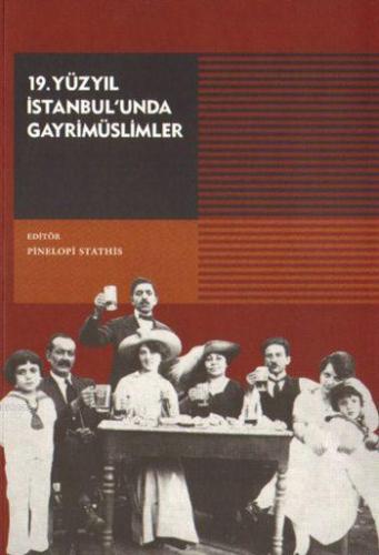 19. Yüzyıl İstanbul'unda Gayrimüslimler - Kitapiks.com