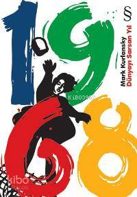 1968 Dünyayı Sarsan Yıl; 1968-2008: 40. Yıl - Kitapiks.com