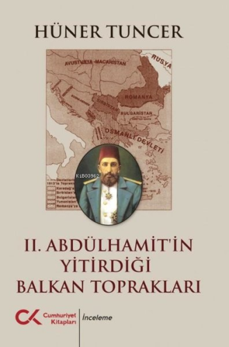 2. Abdülhamit'in Yitirdiği Balkan Toprakları - Kitapiks.com