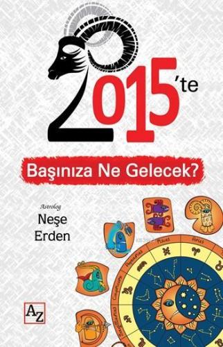 2015'te Başınıza Ne Gelecek?; 2015 Burç Yorumları - Kitapiks.com