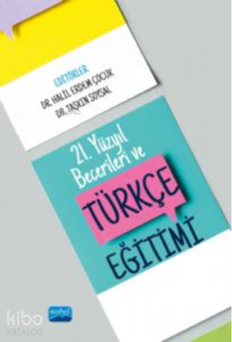 21. Yüzyıl Becerileri ve Türkçe Eğitimi - Kitapiks.com
