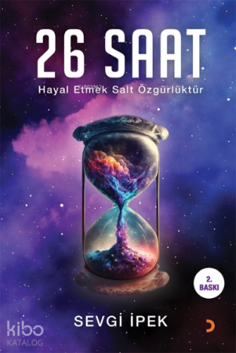 26 Saat; Hayal etmek salt özgürlüktür - Kitapiks.com