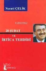 28 Şubat ve İrtica Tehdidi - Kitapiks.com