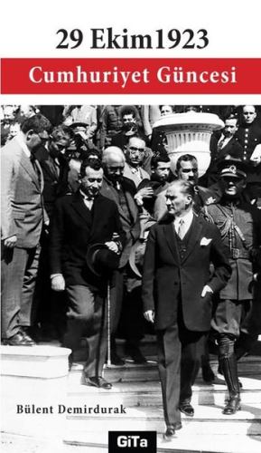 29 Ekim 1923 Cumhuriyet Güncesi - Kitapiks.com