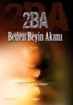 2BA; Beden Beyin Akımı - Kitapiks.com