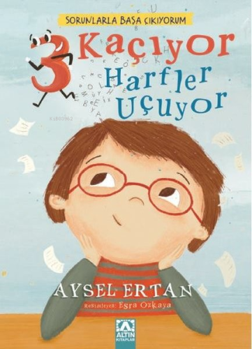 3 Kaçıyor Harfler Uçuyor - Sorunlarla Başa Çıkıyorum - Kitapiks.com