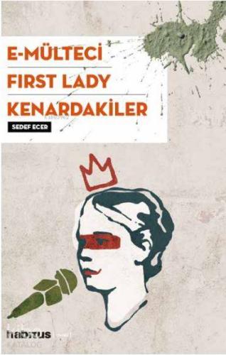 3 Oyun Bir Arada; E-Mülteci - First Lady - Kenardakiler - Kitapiks.com
