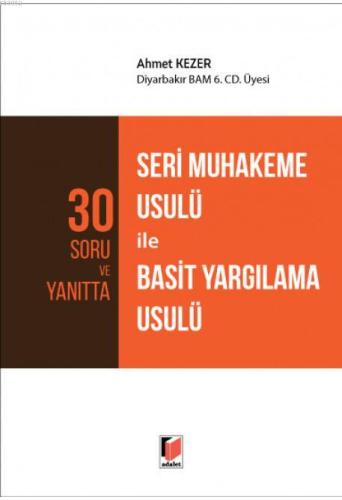 30 Soru ve Yanıtta Seri Muhakeme Usulü ile Basit Yargılama Usulü - Kit