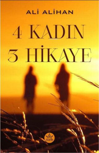 4 Kadın 3 Hikaye - Kitapiks.com