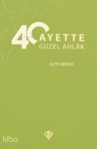 40 Ayette Güzel Ahlak - Kitapiks.com