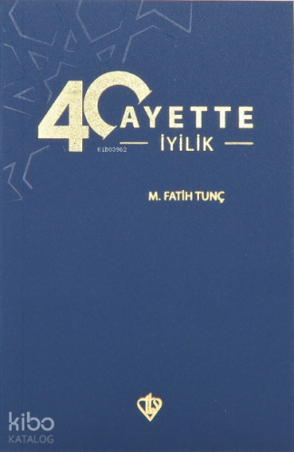 40 Ayette İyilik - Kitapiks.com