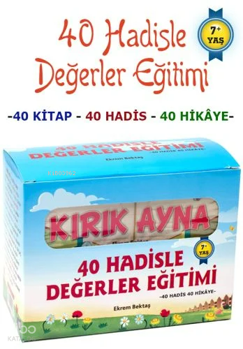 40 Hadisle Değerler Eğitimi 40 Hadis 40 Hikaye 40 Kitap - Kitapiks.com