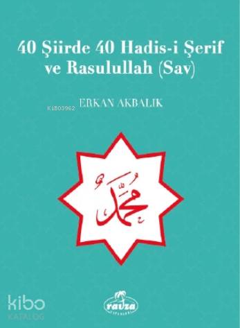 40 Şiirde 40 Hadis-i Şerif ve Rasulullah (Sav) - Kitapiks.com