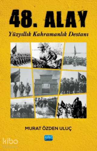 48. Alay - Yüzyıllık Kahramanlık Destanı - Kitapiks.com