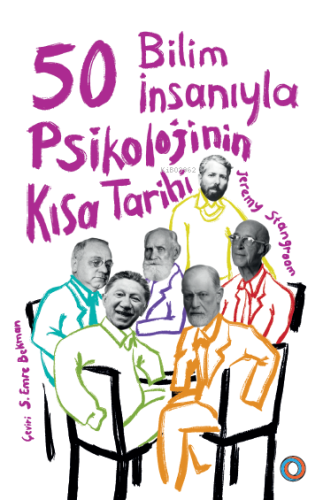 50 Bilim İnsanıyla Psikolojinin Kısa Tarihi - Kitapiks.com