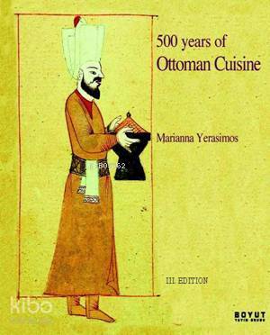 500 Years of Ottoman Cuisine - Kitapiks.com