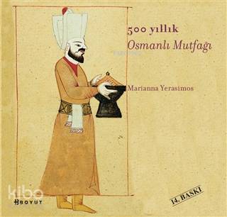 500 Yıllık Osmanlı Mutfağı - Kitapiks.com
