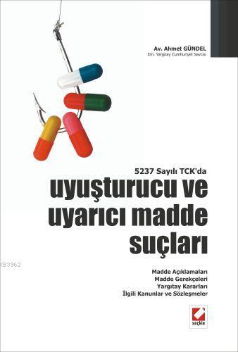 5237 Sayılı TCK'da Uyuşturucu ve Uyarıcı Madde Suçları - Kitapiks.com