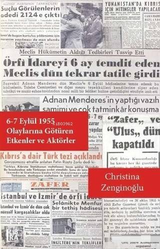 6-7 Eylül 1955 Olayları'na Götüren Etkenler ve Aktörler - Kitapiks.com