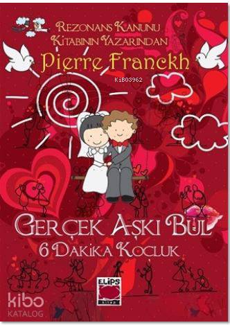 6 Dakika Koçluk - Gerçek Aşkı Bul - Kitapiks.com