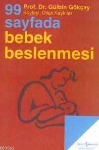 99 Sayfada Bebek Beslenmesi; Söyleşi:Dilek Kaykılar - Kitapiks.com
