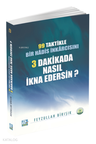 99 Taktikle Bir Hadis İnkarcısını 3 Dakikada Nasıl İkna Edersin? - Kit