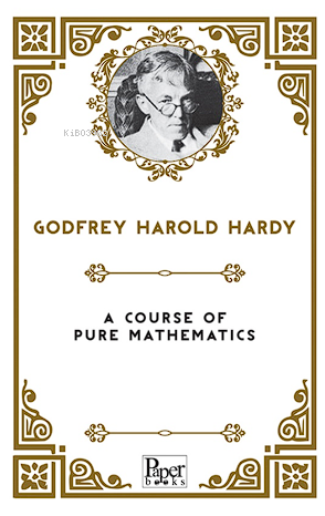 A Course of Pure Mathematics - Kitapiks.com