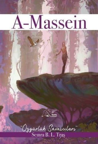 A-Massein: Özgürlük Savaşçıları - Kitapiks.com