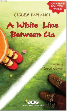 A white Line Between Us - Kitapiks.com