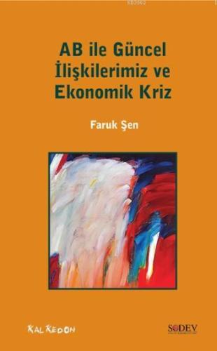 AB ile Güncel İlişkilerimiz ve Ekonomik Kriz - Kitapiks.com