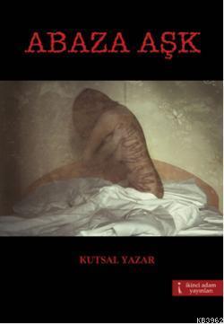 Abaza Aşk - Kitapiks.com