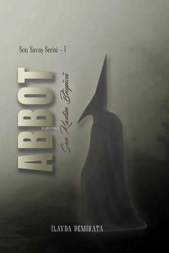 Abbot Son Kadim Büyücü - Son Savaş Serisi 1 - Kitapiks.com