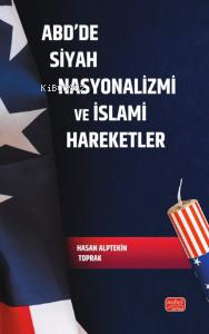 ABD’de Siyah Nasyonalizmi ve İslami Hareketler - Kitapiks.com