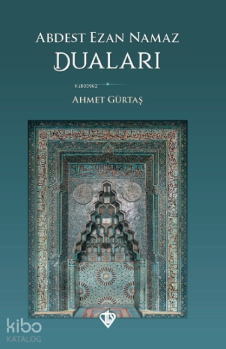 Abdest Ezan Namaz Duaları - Kitapiks.com
